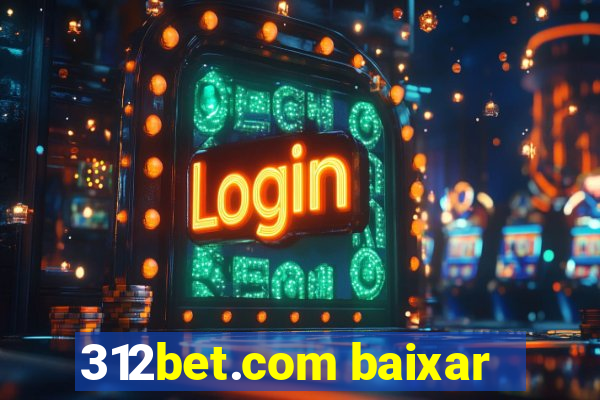 312bet.com baixar